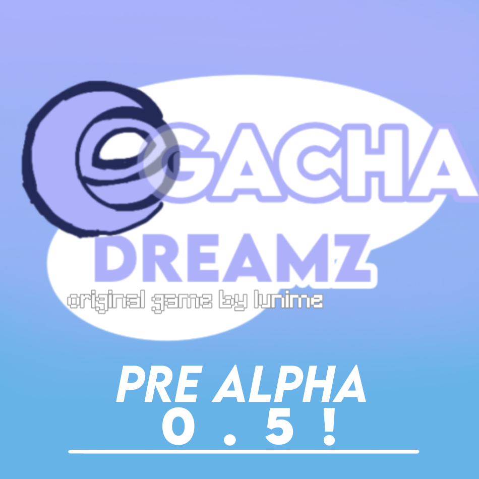 加查��Z模�M(Gacha Dreamz )v0.5 Pre-Alpha 安卓版