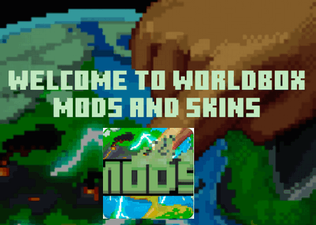 ƤwģM(Worldbox Mods And Skins)