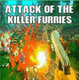 ë��ɱ�ֵ�Ϯ��ATTACK OF THE KILLER FURRIESv1.0 ��ʽ��